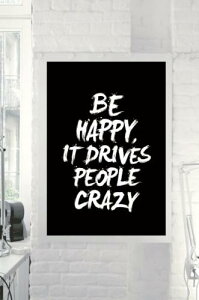 �y�N�z���E�V�t���܃Z�[���zTHE MOTIVATED TYPE | BE HAPPY IT DRIVES PEOPLE CRAZY | A3 �A�[�g�v�����g/�|�X�^�[