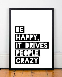 �ySALE �Z�[���zLES TEMPS MODERNES | BE HAPPY, IT DRIVES PEOPLE CRAZY | A4 �A�[�g�v�����g/�|�X�^�[�y���[���֑��������z