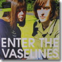 THE VASELINES / ENTER THE VASELINES (3LP)