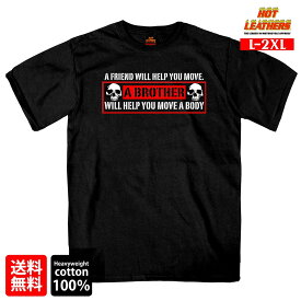 【送料無料!】日本未発売! セール価格! 米国直輸入! ホットレザー [A Brother Will Help You Move A Body Men's T-Shirt] ブラザーウィルヘルプユームーブアボディ メンズ Tシャツ! 半袖 ブラック 黒 スカル プリントT スクリーンプリント 大きいサイズ バイクに!