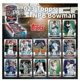 2023 Topps NPB BOWMAN Baseball Card NPB ボウマン ベースボールカード1BOX KPG012958 【Topps/トップス】【4580770590551】