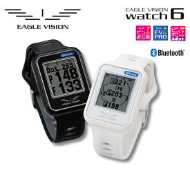 土日限定だがね！【ポイント10倍！】イーグルビジョン ウォッチ 6 ゴルフナビ EV-236 腕時計型watch 6 GPSゴルフナビ 距離計 EAGLE VISON2023年継続モデル 日本正規代理店