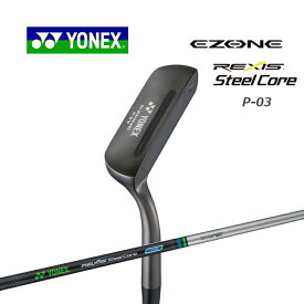 ヨネックス ゴルフ イーゾーン P-03 パターEZONE スチールコアシャフトYONEX 新品 日本正規品 2023年モデル