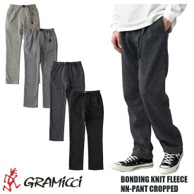 GRAMICCI BONDING KNIT FLEECE NN-PANTS CROPPED グラミチ ニット フリース　ニューナローパンツ　ジャストカット　全4色 G2FM-P017