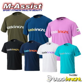 【ポイント2倍】 blackknight T4105U 半袖Tシャツ ドライ 半T SHORT SLEEVE T シャツ Uni ブラックナイト blackknight祭 バドミントン祭 エムアシスト
