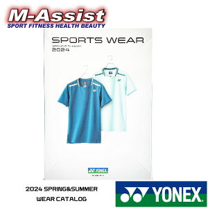 y|Cgz Ԍ YONEX 2024 SPRING SUMMER WEAR CATALOG tČ EFA J^O ޗǉ c R  n uc  Ȃ  lbNX ejX GAVXg