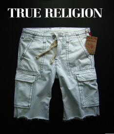 6636-7新品★トゥルーレリジョン TRUE RELIGION★ヴィンテージカーゴ短パン2603 CARGO CUTOFF★白系★MENS