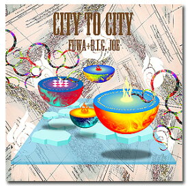 符和 / City To City Feat. B.I.G. JOE ★豪華特典 MIX CD付★母の日 セール