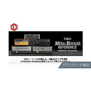 IK Multimedia(�A�C�P�[�}���`���f�B�A) / TONEX MESA/Boogie Reference �_�E�����[�h�[�i