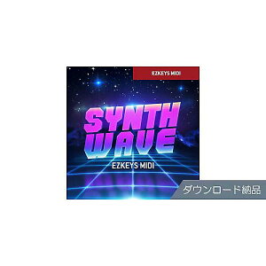 TOONTRACK ( �g�D�[���g���b�N ) / KEYS MIDI - SYNTHWAVE�ċx�݃Z�[��