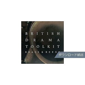 SPITFIRE AUDIO ( �X�s�b�g�t�@�C�A �I�[�f�B�I ) / BRITISH DRAMA TOOLKIT: BRASS AND REEDS �_�E�����[�h�[�i�ċx�݃Z�[��