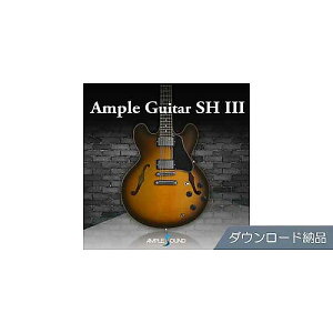AMPLE SOUND ( AvTEh ) / AMPLE GUITAR SH IIIċx݃Z[
