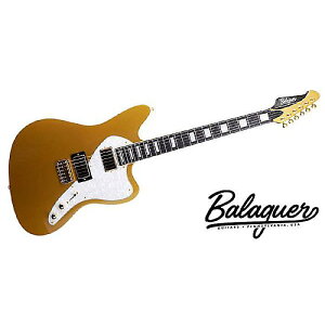 Balaguer Guitars ( oQ[EM^[Y ) / The Growler TM, Metallic Goldċx݃Z[