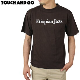 TOUCH AND GO Ethiopian Jazz T-Shirts [BROWN] タッチアンドゴー Tシャツ メンズ ブラウン MULATU ASTATKE エチオジャス エチオピア アフリカンジャズ アフログルーブ REBEL MUSIC 送料無料 楽天 通販 【RCP】
