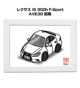 CXgA5 t[t v[g  [ j j ގ Y a NX}X O NTX IS 300h F-Sport AVE30 O 
