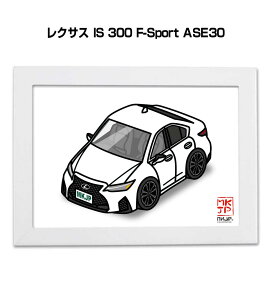 CXgA5 t[t v[g  [ j j ގ Y a NX}X O NTX IS 300 F-Sport ASE30 