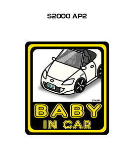 BABY IN CAR XebJ[ 2 xCr[CJ[ Ԃ񂪏Ă܂ S^] V[ 킢 z_ S2000 AP2 