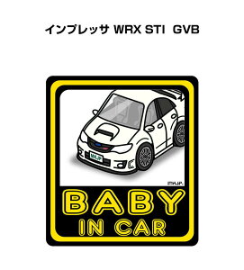 BABY IN CAR XebJ[ 2 xCr[CJ[ Ԃ񂪏Ă܂ S^] V[ 킢 Xo CvbT WRX STI GVB 