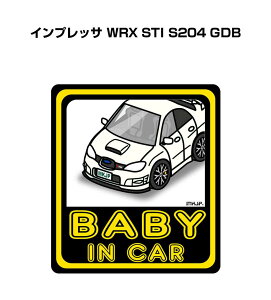 BABY IN CAR XebJ[ 2 xCr[CJ[ Ԃ񂪏Ă܂ S^] V[ 킢 Xo CvbT WRX STI S204 GDB 