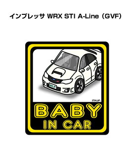 BABY IN CAR XebJ[ 2 xCr[CJ[ Ԃ񂪏Ă܂ S^] V[ 킢 Xo CvbT WRX STI A-Line GVF 