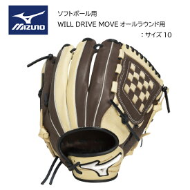 【※予約商品26年07月発売予定】ミズノ ソフトボール用WILL DRIVE MOVEオールラウンド用：サイズ10 右投げ用 【野球】1AJGS355208082【型付け無料】