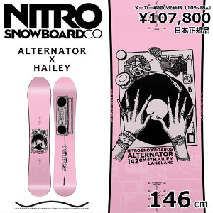 Tt y\񏤕iz 25-26 NITRO ALTERNATOR X HAILEY 146cm iCg I^l[^[ I[Eh J[rO {Ki fB[X Xm[{[h P Lo[