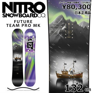Tt y\񏤕iz 25-26 NITRO FUTURE TEAM PRO MK 132cm iCg I[Eh J[rO {Ki Y Xm[{[h P Lo[