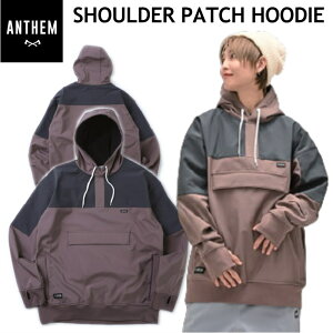 ◎ 24-25 ANTHEM SHOULDER PATCH HOODIE カラー:ROSY BROWN AN2405 アンセム スノーボード スノボウェア ユニセックス スポーツミックス 撥水パーカー フーディー ライトウェア 2024-2025 型落ち 旧モデル 日本