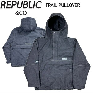 ★ 25-26 REPUBLIC TRAIL PULLOVER JACKET カラー:BLACK DENIM リパブリック スノボウェア メンズ スノーボード トレイルプルオーバージャケット JKT 日本正規品