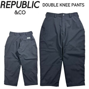 ★ 25-26 REPUBLIC DOUBLE KNEE PANTS カラー:BLACK リパブリック スノボウェア メンズ スノーボード パンツ PNT 日本正規品