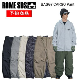 【早期予約商品】◎ ROME SDS BAGGY CARGO PANT バギーカーゴ ローム スノボウェア スノーボード パンツ ユニセックス メンズ レディース 24-25 日本正規品