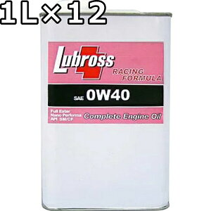 uX GWIC [VOtH[~ 0W-40 SP/CF 100GXe m|}[ 1L×12  Lubross Engine Oil RACING FORMULA