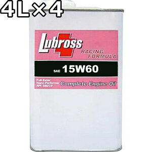 uX GWIC [VOtH[~ 15W-60 SM/CF 100GXe m|}[ 4L×4  Lubross Engine Oil RACING FORMULA