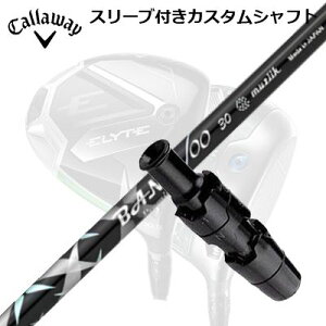 LEFC G[g/p_C AI X[N hCo[pX[utVtg W[N ou[v~A2024Callaway SLEEVE and CUSTOM SHAFT ELYTE/PARADYM AI SMOKE/OTHER DRIVERS muziik BANGVOO PREMIUM 2024