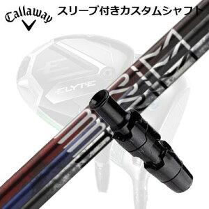 LEFC G[g/p_C AI X[N hCo[pX[utVtg fUC`[jO uCCallaway SLEEVE and CUSTOM SHAFT ELYTE/PARADYM AI SMOKE/OTHER DRIVERS Design Tuning BRIM