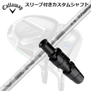 LEFC G[g/p_C AI X[N hCo[pX[utVtg tWN 胂f x^X zCgCallaway SLEEVE and CUSTOM SHAFT ELYTE/PARADYM AI SMOKE/OTHER DRIVERS FUJIKURA VENTUS z