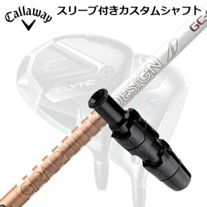 LEFC G[g/p_C AI X[N hCo[pX[utVtg Ot@CgfUC cA[G[fB[ W[V[Callaway SLEEVE and CUSTOM SHAFT ELYTE/PARADYM AI SMOKE/OTHER DRIVERS GRAPH