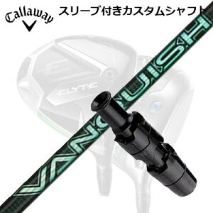 LEFC G[g/p_C AI X[N hCo[pX[utVtg OHP~J oLbV BBCallaway SLEEVE and CUSTOM SHAFT ELYTE/PARADYM AI SMOKE/OTHER DRIVERS VANQUISH VV