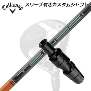 Callaway ELYTE/PARADYM FW用スリーブ付シャフト TENSEI Pro Orange 1K Seriesキャロウェイ パラダイム フェアウェイウッド用スリーブ付シャフト テンセイ プロ オレンジ 1Kシリーズ