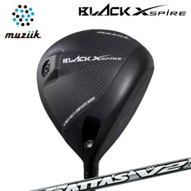 2023年モデル カスタムクラブ ムジーク ブラックエクスパイア ドライバー USTマミヤ ジ アッタス V2Muziik BLACK XSPIRE Driver UST Mamiya THE ATTAS V2