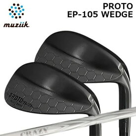 カスタムクラブ ムジーク プロト EP-105 ウェッジ CRAZY ARROW IRON New DesignMUZIIK PROTO EP105 Wedge クレイジー アロー アイアン(新デザイン)