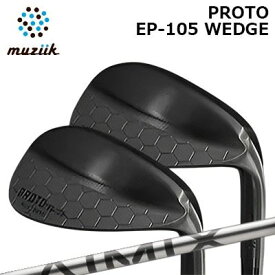 カスタムクラブ ムジーク プロト EP-105 ウェッジ Design Tuning AIMIXMUZIIK PROTO EP105 Wedge デザインチューニング アイミックス