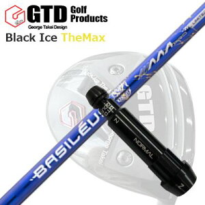 GTD �u���b�N�A�C�X �U�E�}�b�N�X�h���C�o�[�p�X���[�u�t�J�X�^���V���t�gCustom Shaft with Sleeve for GTD Black Ice The Max DRIVER BASILEUS AAA PRO 2026