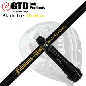 GTD ubNACX UE}bNXhCo[pX[utJX^VtgCustom Shaft with Sleeve for GTD Black Ice The Max DRIVER TRPX Fabulous Ni-Ti 40 Flash