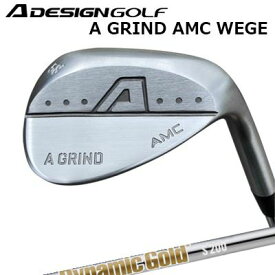 カスタムクラブ エーデザインゴルフ エーグラインド AMCウェッジ ダイナミックゴールド ヒートトランスファーA DESIGN GOLF A GRIND AMC WEDGE TrueTemper Dynemic Gold Heat Transfer