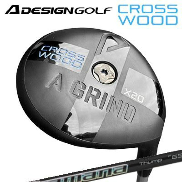 楽天市場】A DESIGN GOLF A GRIND CROSS WOOD DIAMANA THUMP FW  