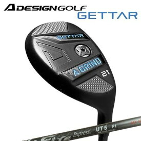 A DESIGN GOLF A GRINDGETTER HYBRID Fire Express UT -HR technology-エーデザインゴルフ エーグラインドゲッター ハイブリッド ファイアーエクスプレス UT HRテクノロジー