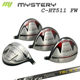 The MYSTERY C-HT511 FW Fire Express FW IIミステリー C-HT511 フェアウェイウッド ファイアーエクスプレス フェアウェイウッド 2