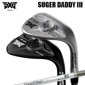 カスタムクラブ 2024年モデル PXG シュガーダディ III 0311 ウェッジ エアロテック スチールファイバー i CWPXG SUGAR DADDY 3 0311 WEDGE SteelFiber i CW