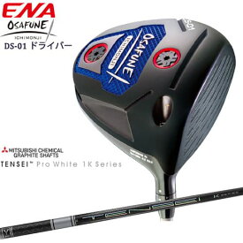 ENA GOLF/OSAFUNE DS-01ドライバー/エナゴルフ/オサフネ/1W/TENSEI_Pro_White_1K/テンセイホワイト/三菱ケミカル/OVDオリジナル/代引NG